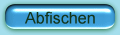 Abfischen